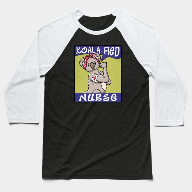 Koalafied Nurse We Can Do It Style Nurses Gift Baseball T-Shirt by FrontalLobe